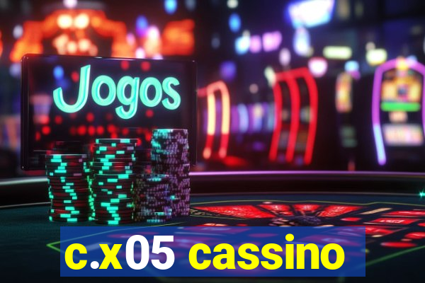 c.x05 cassino